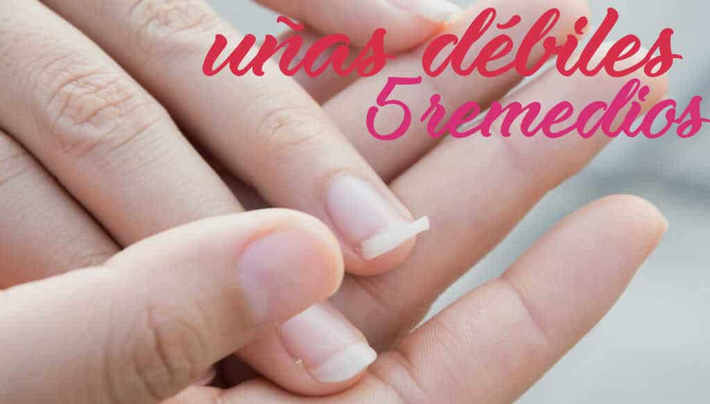 que es bueno para las unas debiles y quebradizas